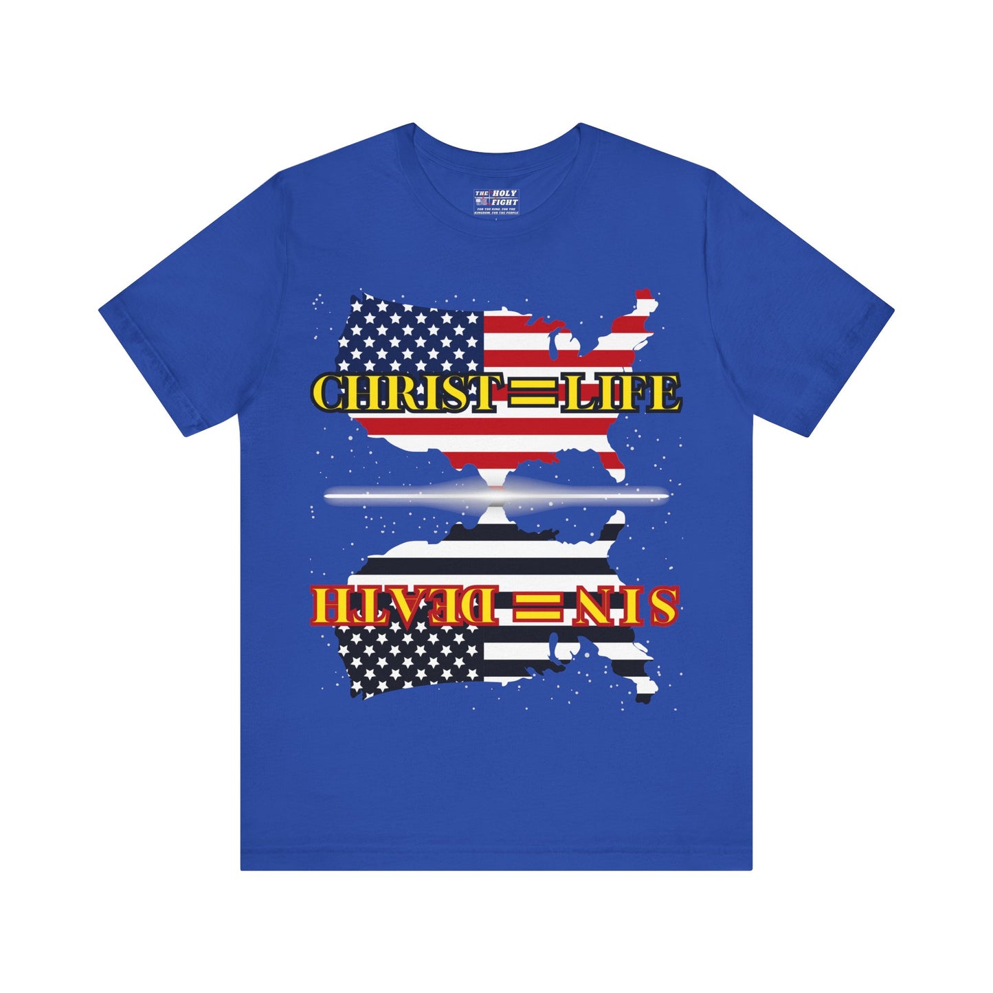 The Holy Fight “Christ=Life, Sin=Death” American Flag Christian T-Shirt