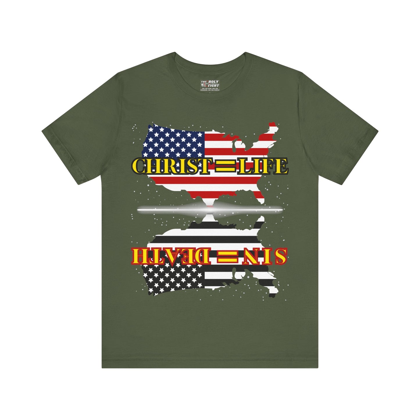 The Holy Fight “Christ=Life, Sin=Death” American Flag Christian T-Shirt