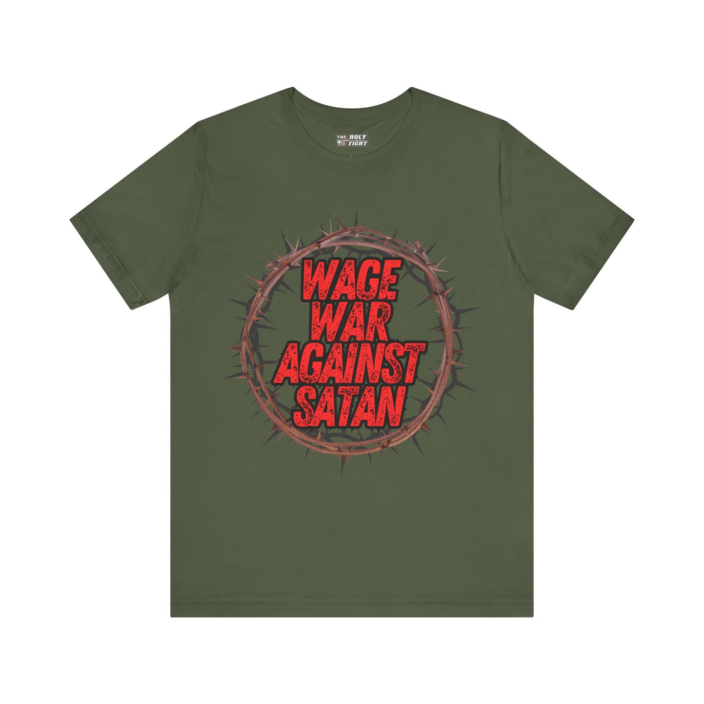 Christian T-Shirt - 'Wage War Against Satan' Unisex Tee - The Holy Fight