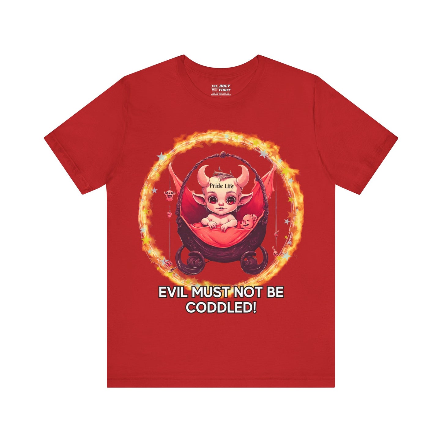 Christian Tee - Evil Must Not Be Coddled - Christian Warrior Apparel by The Holy Fight