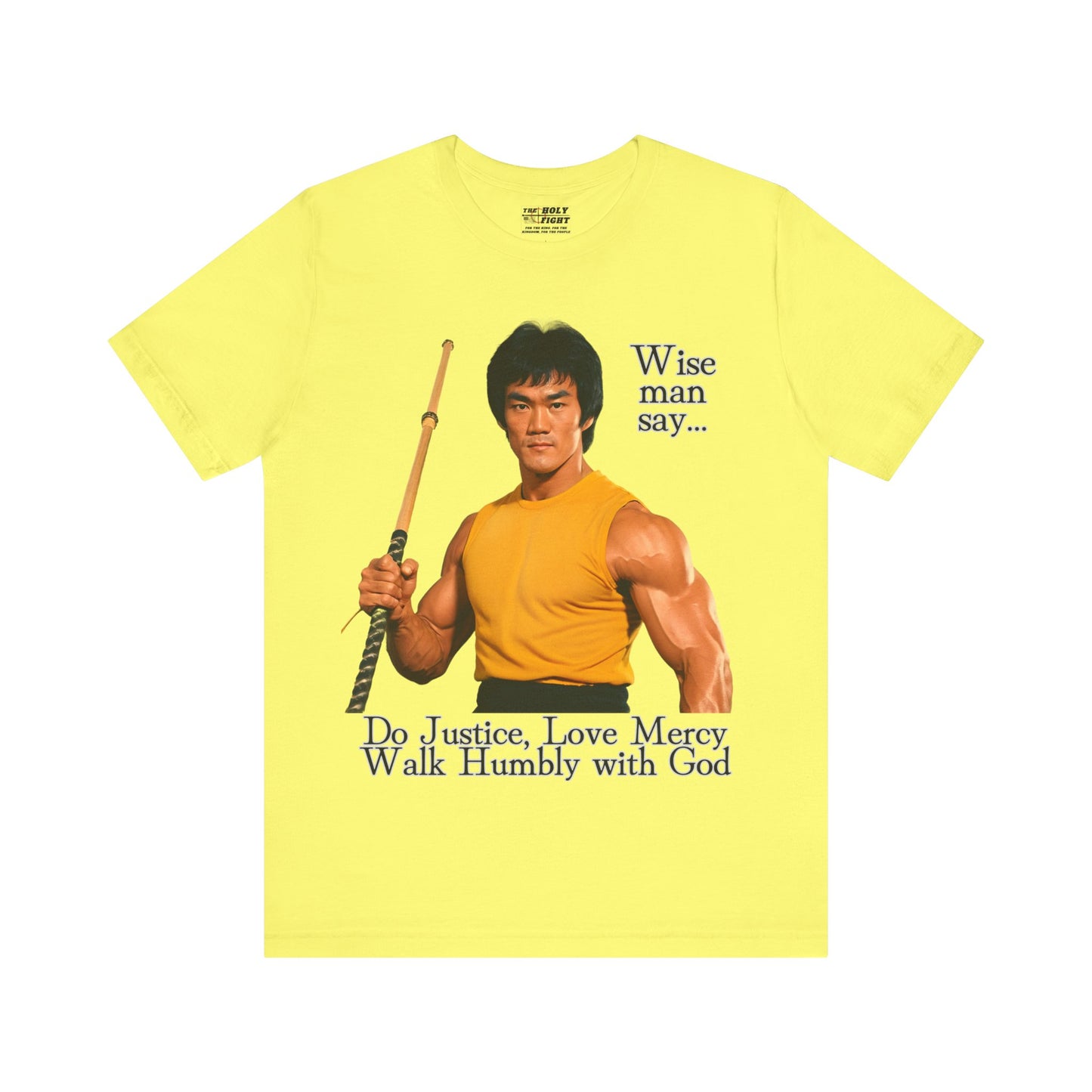 "Bruce Lee Wisdom T-Shirt | Do Justice, Love Mercy - Micah 6:8 Christian Apparel by The Holy Fight"