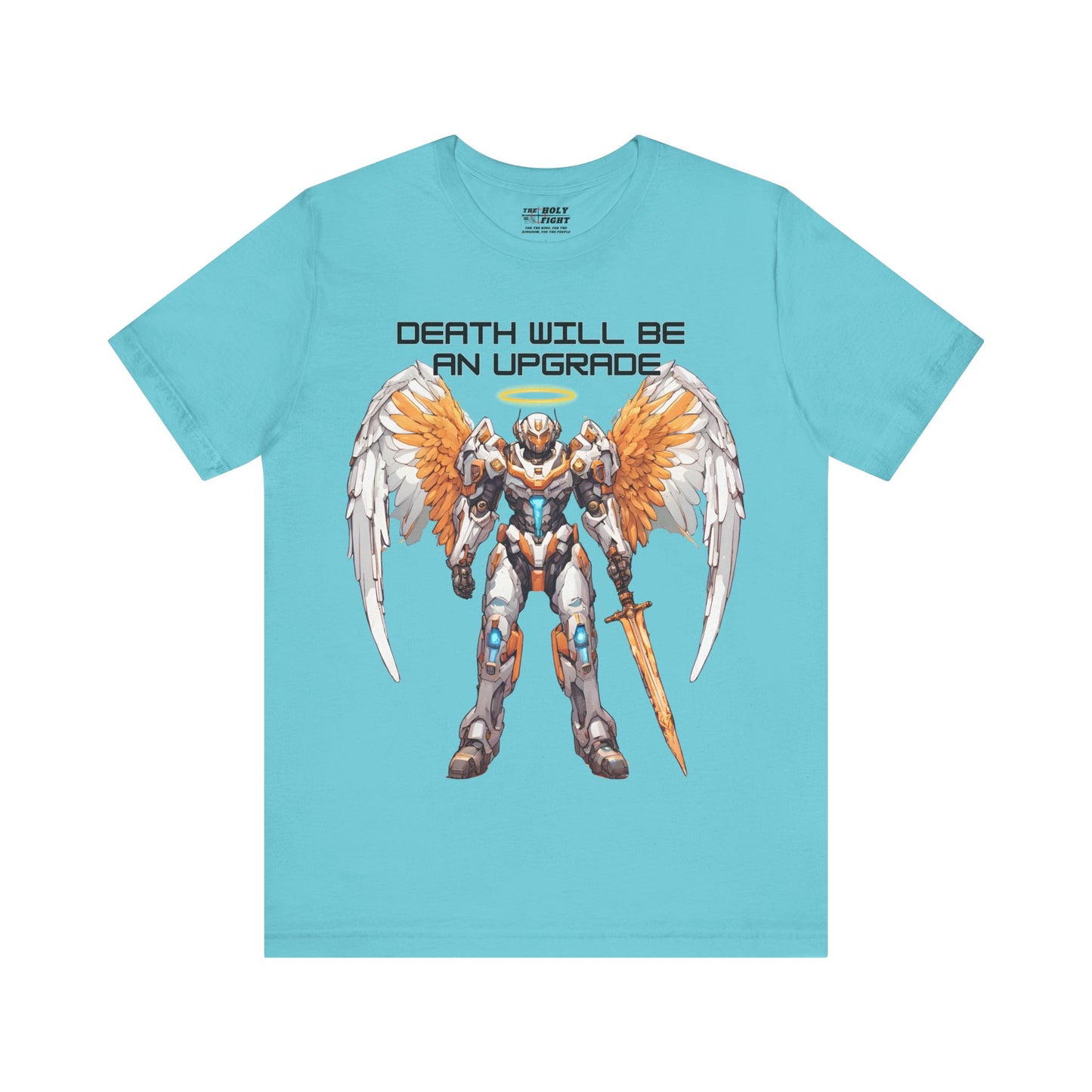 The Holy Fight "Death Will Be an Upgrade" Christian T-Shirt – Angel with Sword in Space Suit Design