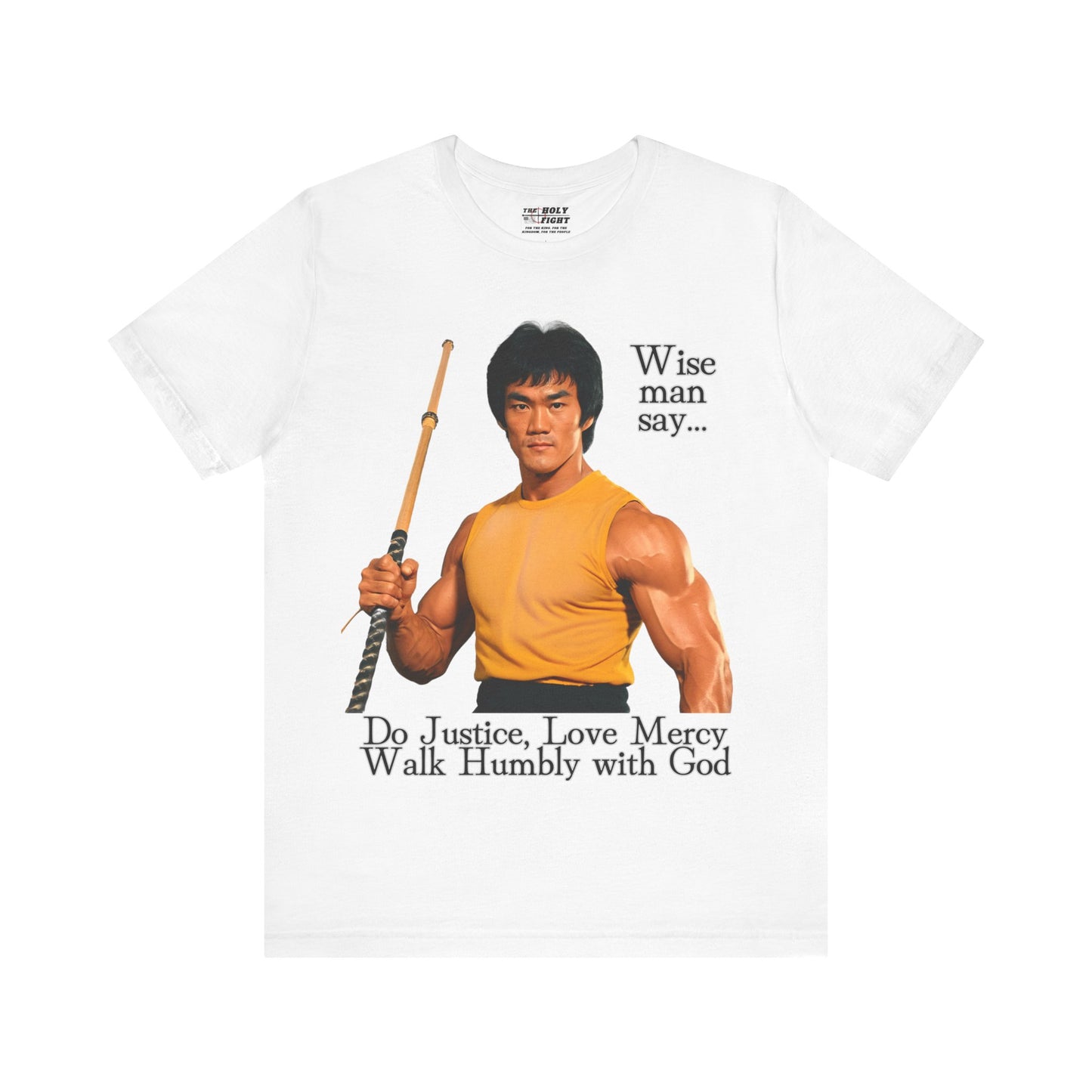 "Bruce Lee Wisdom T-Shirt | Do Justice, Love Mercy - Micah 6:8 Christian Apparel by The Holy Fight"