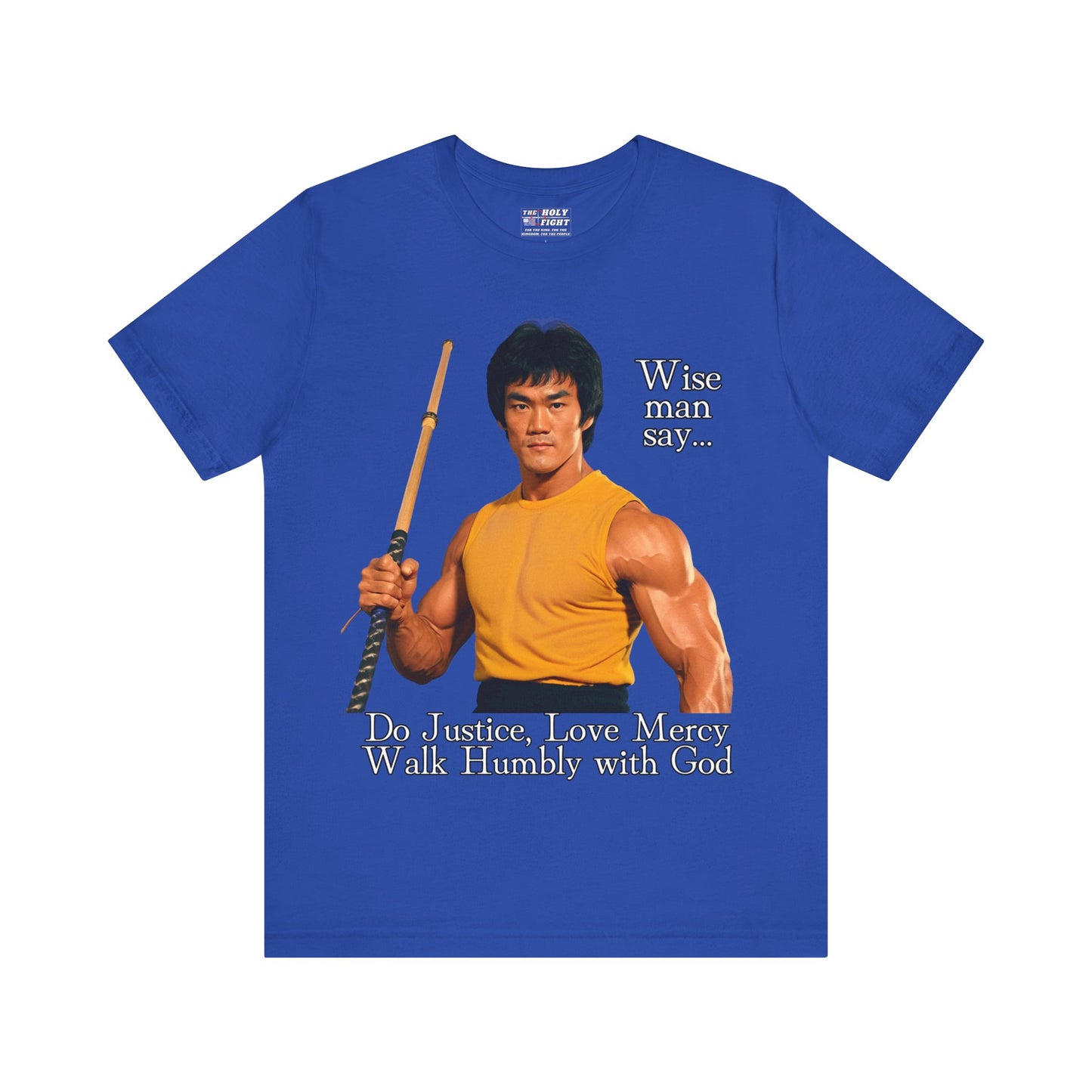 "Bruce Lee Wisdom T-Shirt | Do Justice, Love Mercy - Micah 6:8 Christian Apparel by The Holy Fight"