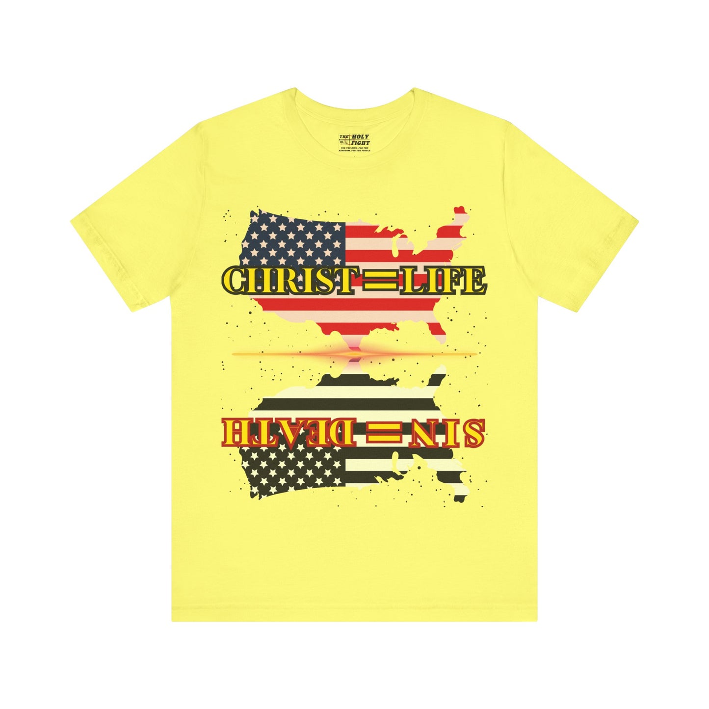 The Holy Fight “Christ=Life, Sin=Death” American Flag Christian T-Shirt