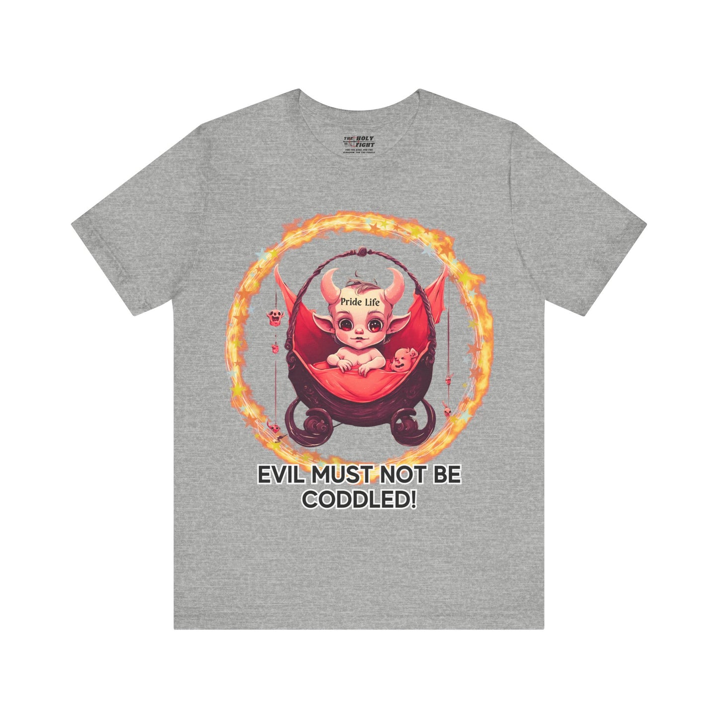 Christian Tee - Evil Must Not Be Coddled - Christian Warrior Apparel by The Holy Fight