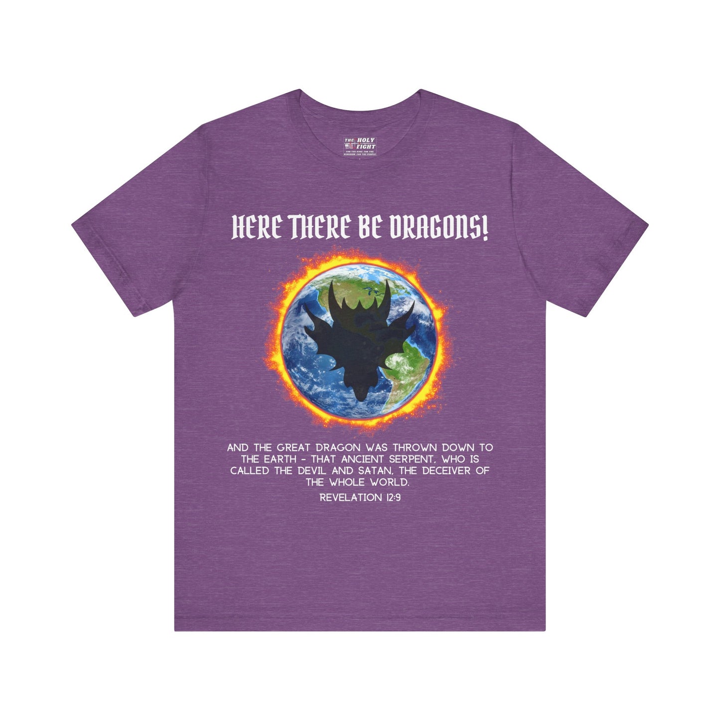 "Here There Be Dragons T-Shirt | Revelation 12:9 Christian Apparel by The Holy Fight"