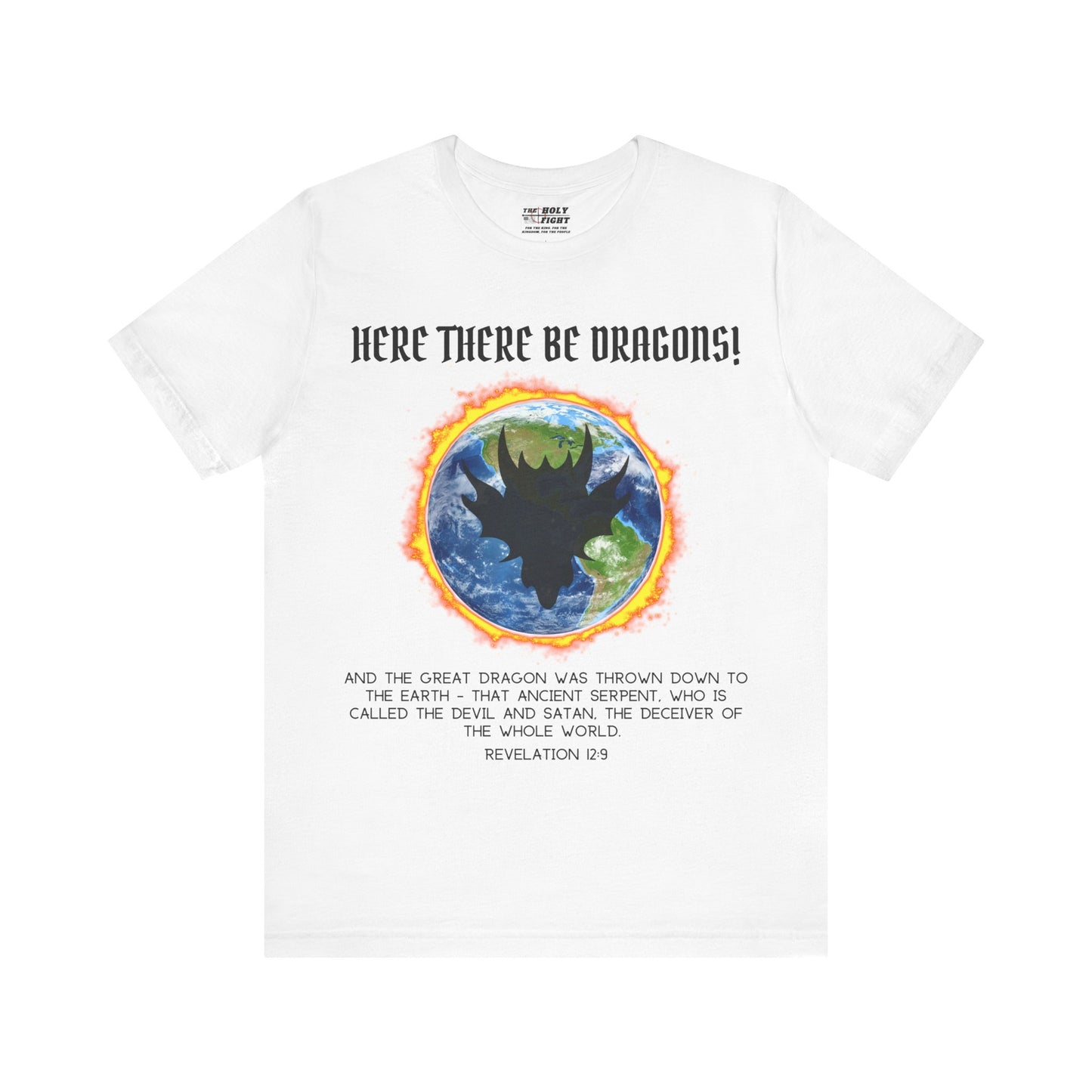 "Here There Be Dragons T-Shirt | Revelation 12:9 Christian Apparel by The Holy Fight"