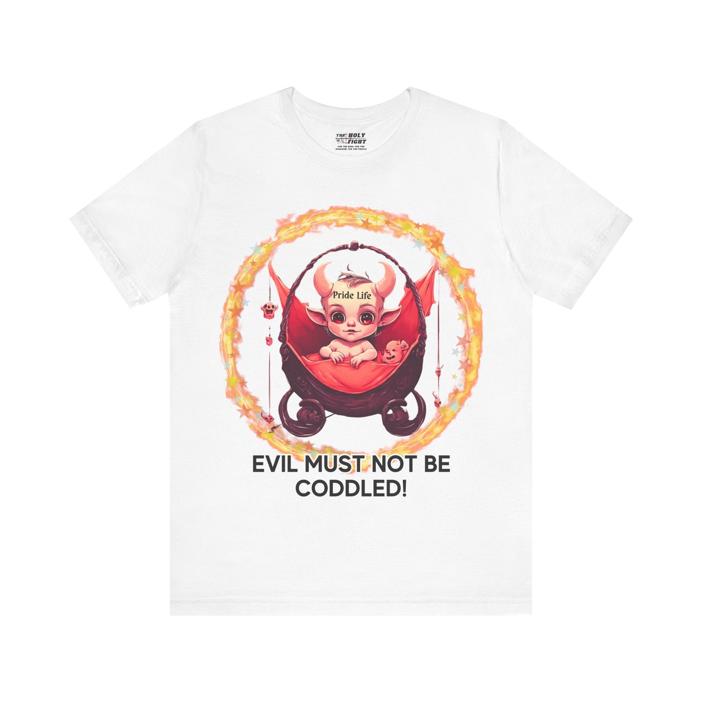 Christian Tee - Evil Must Not Be Coddled - Christian Warrior Apparel by The Holy Fight