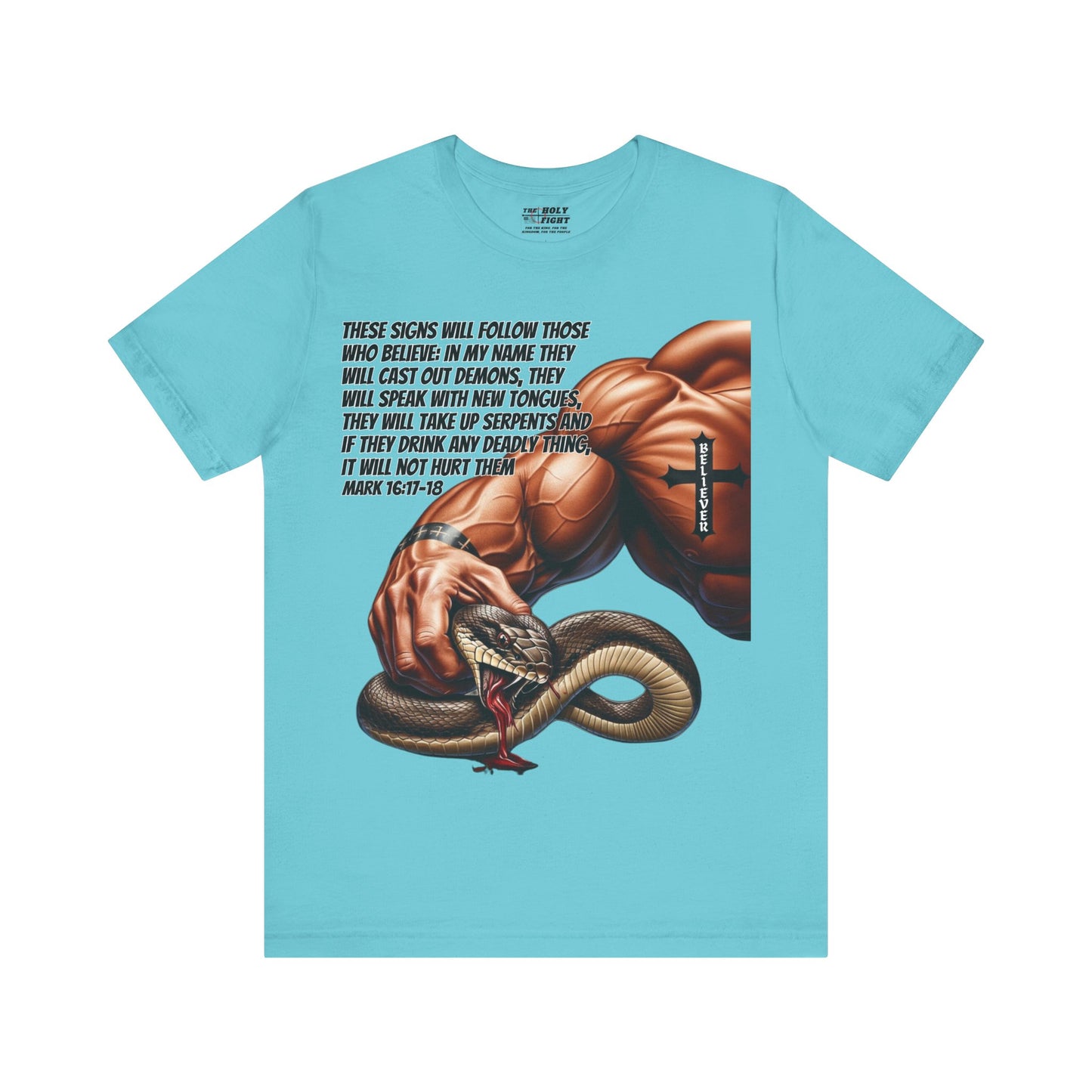 The Holy Fight "These Signs Will Follow" Christian T-Shirt – Crush Evil with Faith and Strength