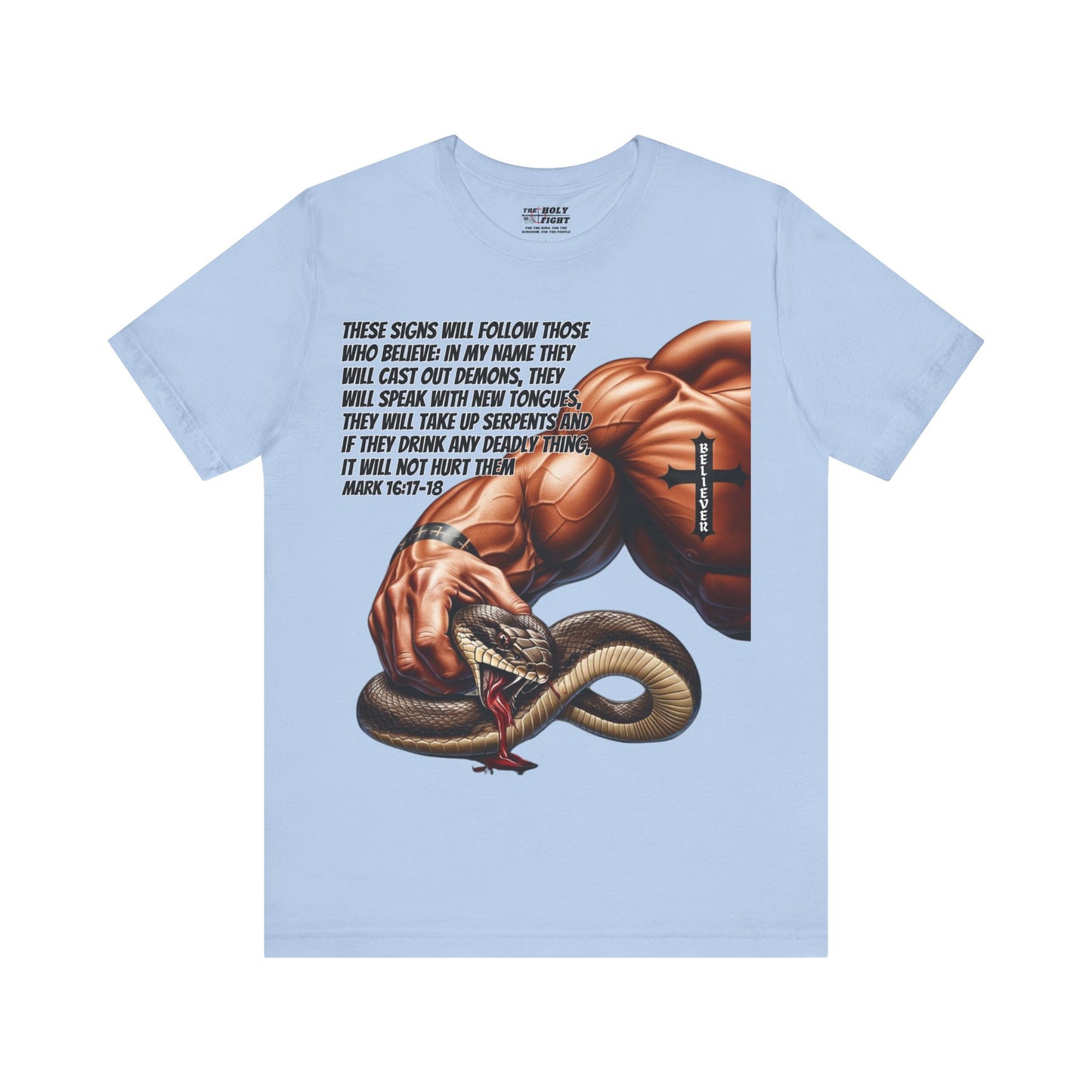 The Holy Fight "These Signs Will Follow" Christian T-Shirt – Crush Evil with Faith and Strength