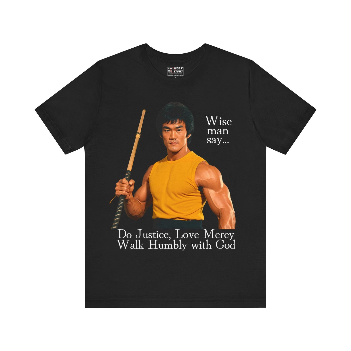 "Bruce Lee Wisdom T-Shirt | Do Justice, Love Mercy - Micah 6:8 Christian Apparel by The Holy Fight"