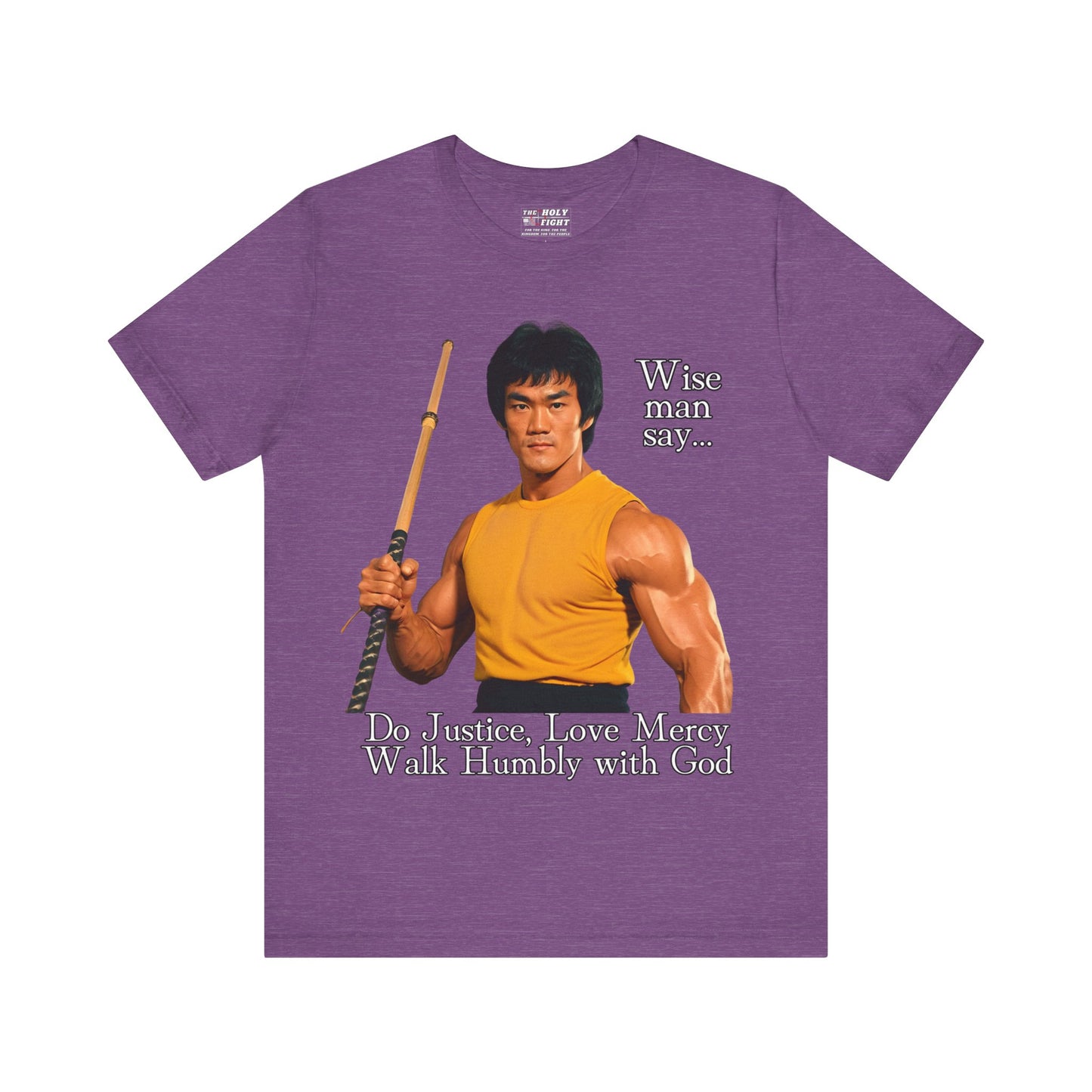 "Bruce Lee Wisdom T-Shirt | Do Justice, Love Mercy - Micah 6:8 Christian Apparel by The Holy Fight"