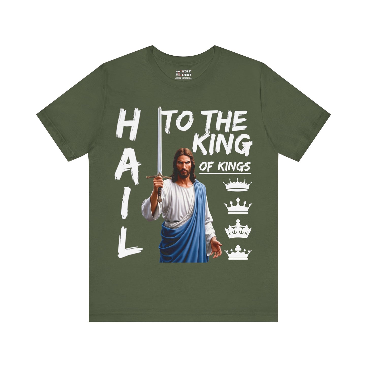 "Hail to the King of Kings T-Shirt | Powerful Christian Symbolism by The Holy Fight"