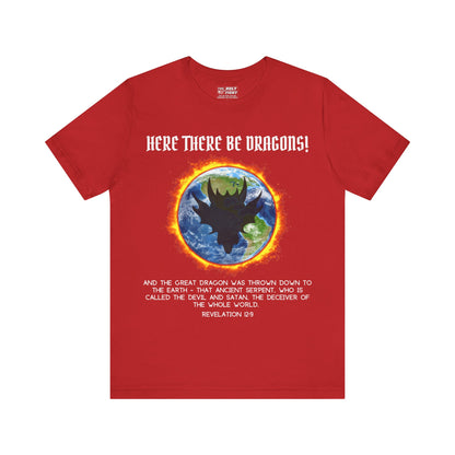 "Here There Be Dragons T-Shirt | Revelation 12:9 Christian Apparel by The Holy Fight"
