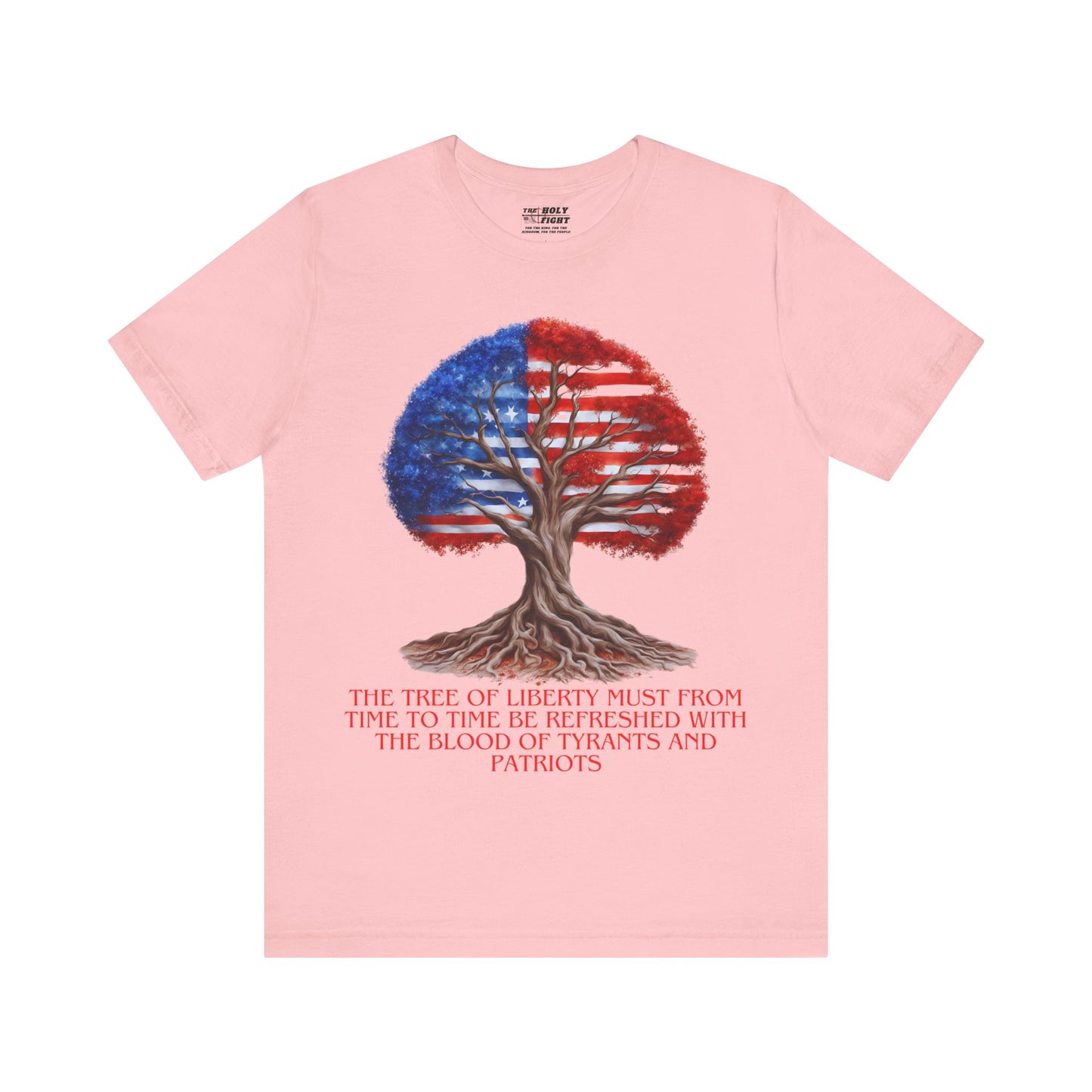 "Tree of Liberty T-Shirt | Patriotic Faith Apparel by The Holy Fight"