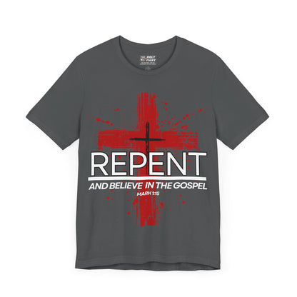 "Repent and Believe T-Shirt | Bold Christian Message Apparel by The Holy Fight"