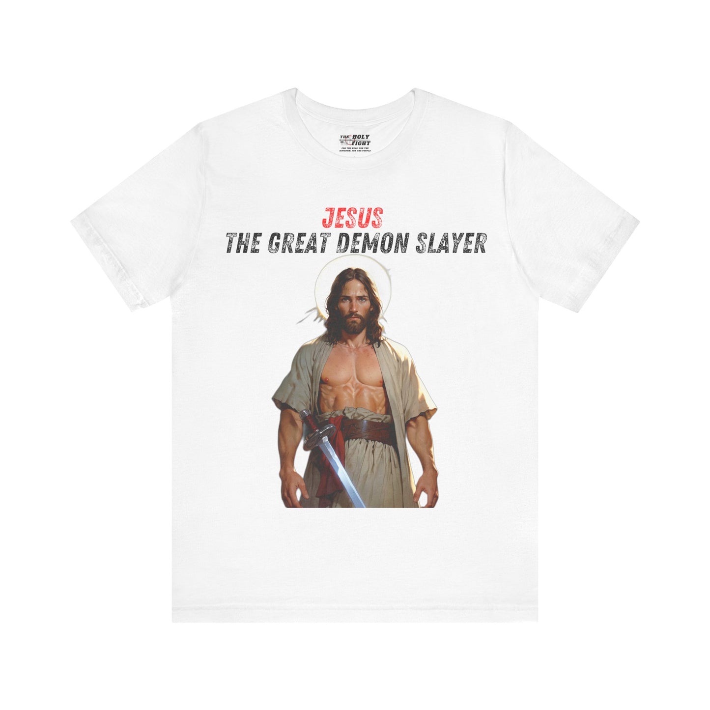 "Jesus the Great Demon Slayer T-Shirt | Christian Warrior Apparel by The Holy Fight"