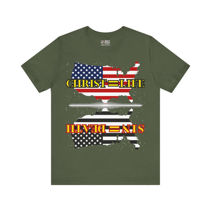 The Holy Fight “Christ=Life, Sin=Death” American Flag Christian T-Shirt