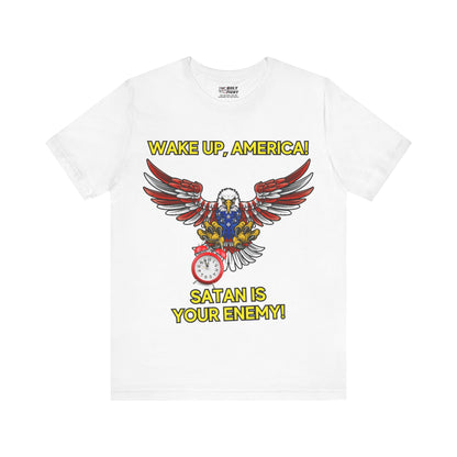 The Holy Fight "Wake Up America, Satan is Your Enemy" Patriotic Christian T-Shirt – Bold Call to Spiritual Vigilance