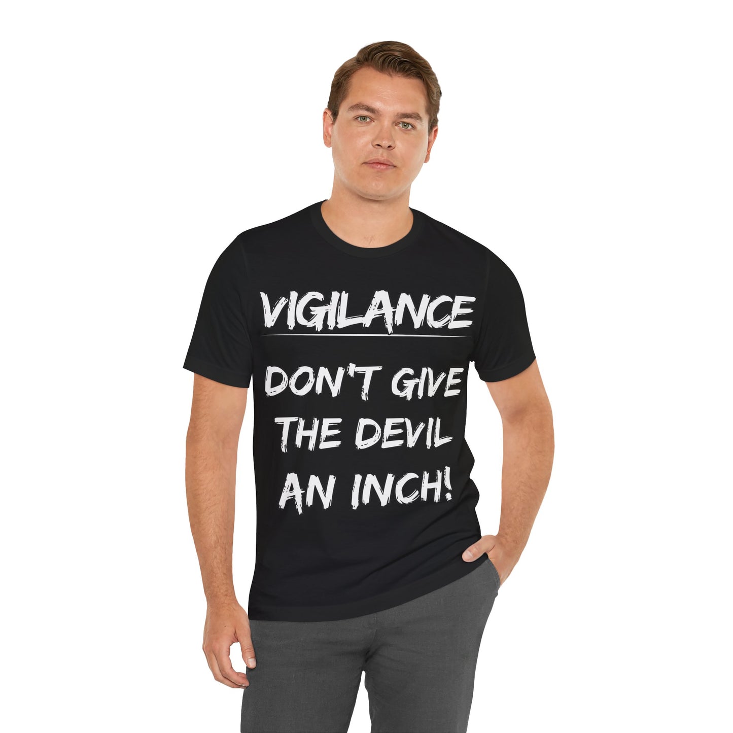 The Holy Fight "Vigilance: Don’t Give the Devil an Inch" Christian T-Shirt – Spiritual Warfare Apparel