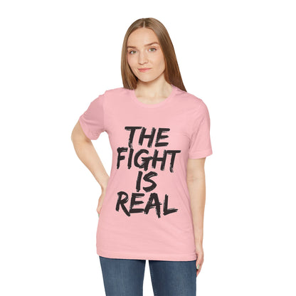 "The Fight is Real T-Shirt | Spiritual Warfare Christian Apparel by The Holy Fight"