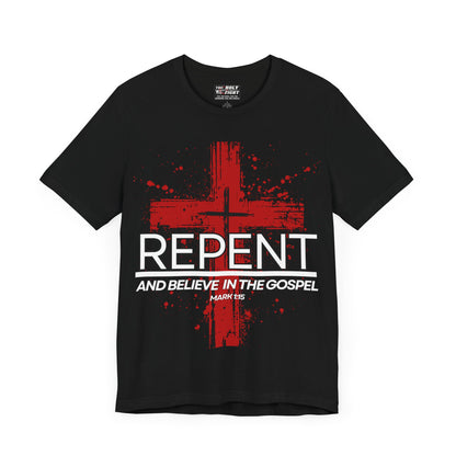 "Repent and Believe T-Shirt | Bold Christian Message Apparel by The Holy Fight"