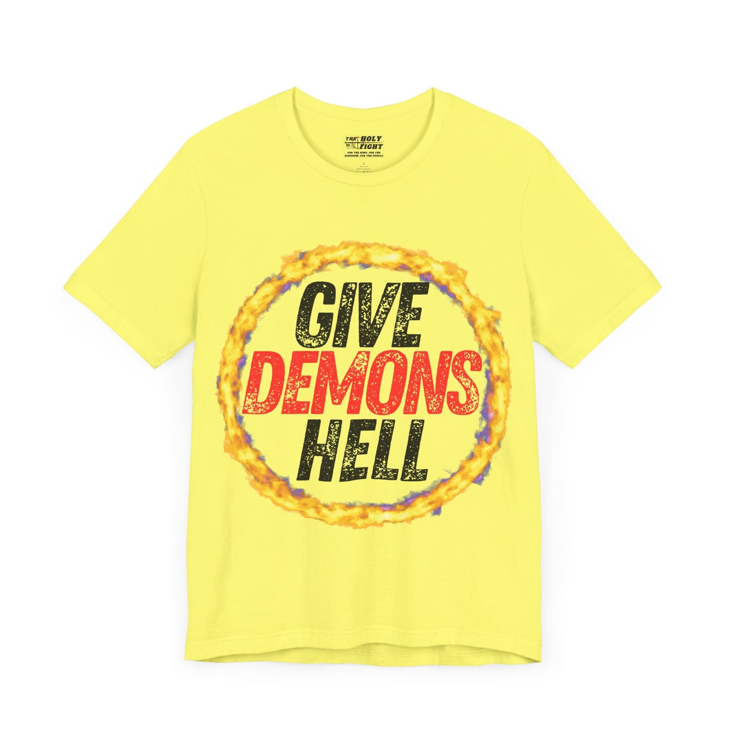 "Give Demons Hell" Christian T-Shirt by The Holy Fight - Resist Satan with Bold Faith Apparel