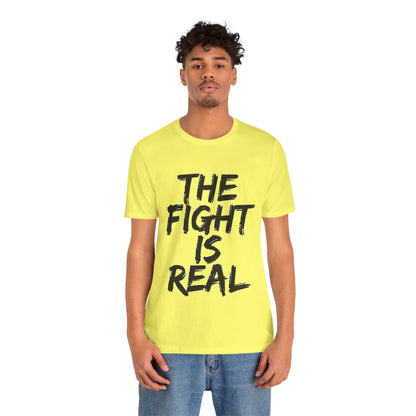 "The Fight is Real T-Shirt | Spiritual Warfare Christian Apparel by The Holy Fight"