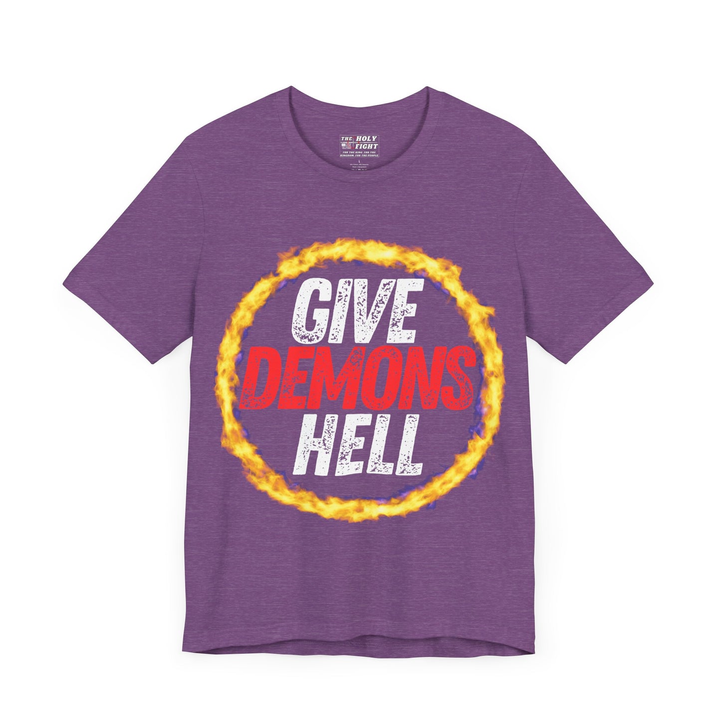 "Give Demons Hell" Christian T-Shirt by The Holy Fight - Resist Satan with Bold Faith Apparel