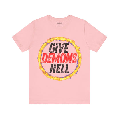 "Give Demons Hell" Christian T-Shirt by The Holy Fight - Resist Satan with Bold Faith Apparel