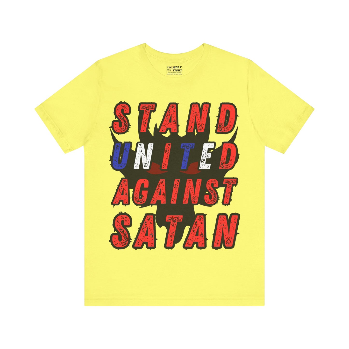 Christian T-Shirt: Stand United Against Satan Unisex T-Shirt by The Holy Fight