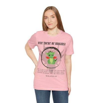 "Here There Be Dragons T-Shirt | Revelation 12:12 Christian Apparel by The Holy Fight"