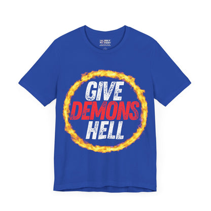 "Give Demons Hell" Christian T-Shirt by The Holy Fight - Resist Satan with Bold Faith Apparel