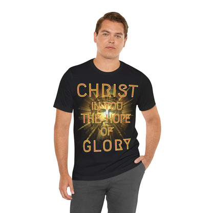 The Holy Fight “Christ in You, the Hope of Glory” Colossians 1:27 Christian T-Shirt – Faith and Hope in Christ