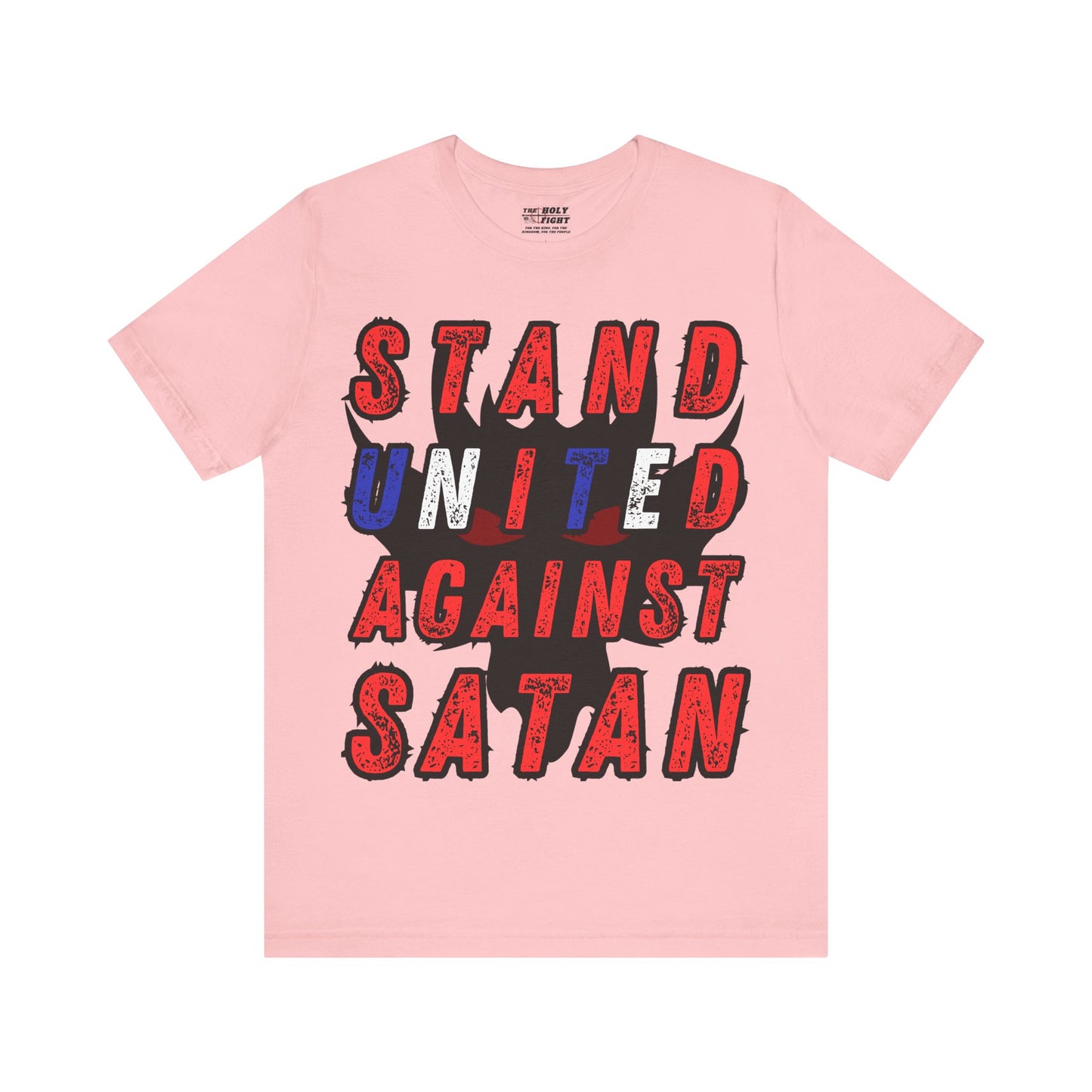 Christian T-Shirt: Stand United Against Satan Unisex T-Shirt by The Holy Fight