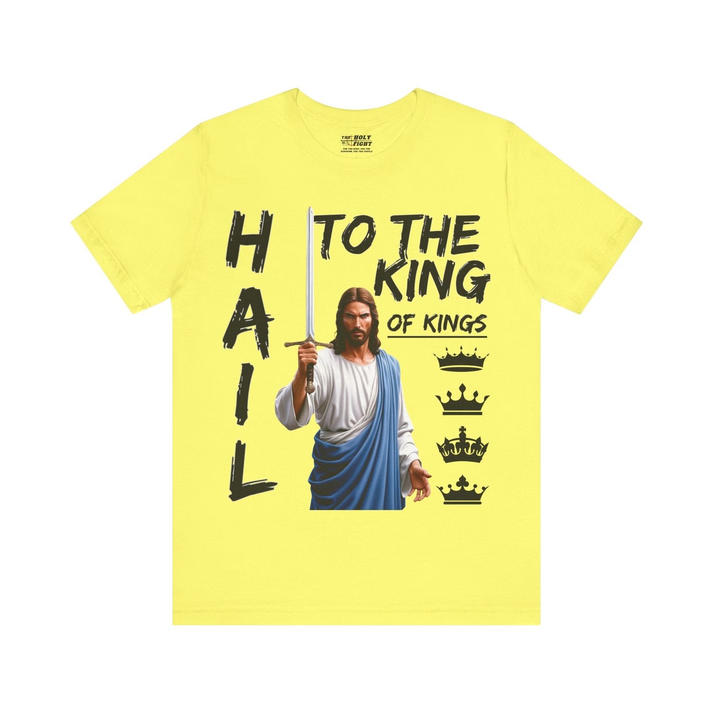 "Hail to the King of Kings T-Shirt | Powerful Christian Symbolism by The Holy Fight"