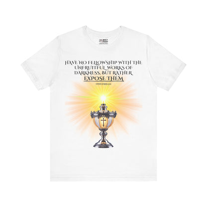 "Illuminate Truth | Christian T-Shirt – Shine Light & Expose Darkness with Ephesians 5:11 by The Holy Fight