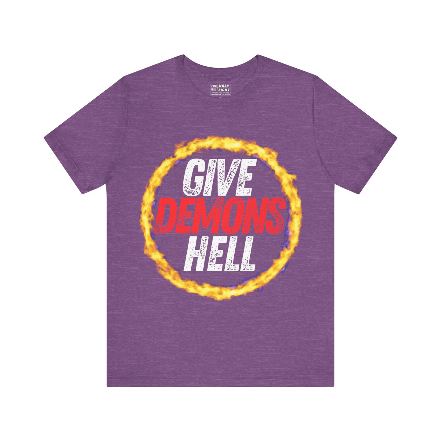 "Give Demons Hell" Christian T-Shirt by The Holy Fight - Resist Satan with Bold Faith Apparel