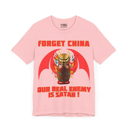 The Holy Fight "Forget China, Our Real Enemy is Satan" Christian T-Shirt – Dragon Design