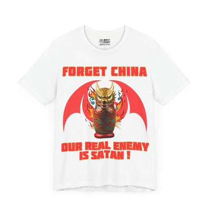 The Holy Fight "Forget China, Our Real Enemy is Satan" Christian T-Shirt – Dragon Design