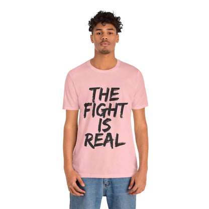 "The Fight is Real T-Shirt | Spiritual Warfare Christian Apparel by The Holy Fight"