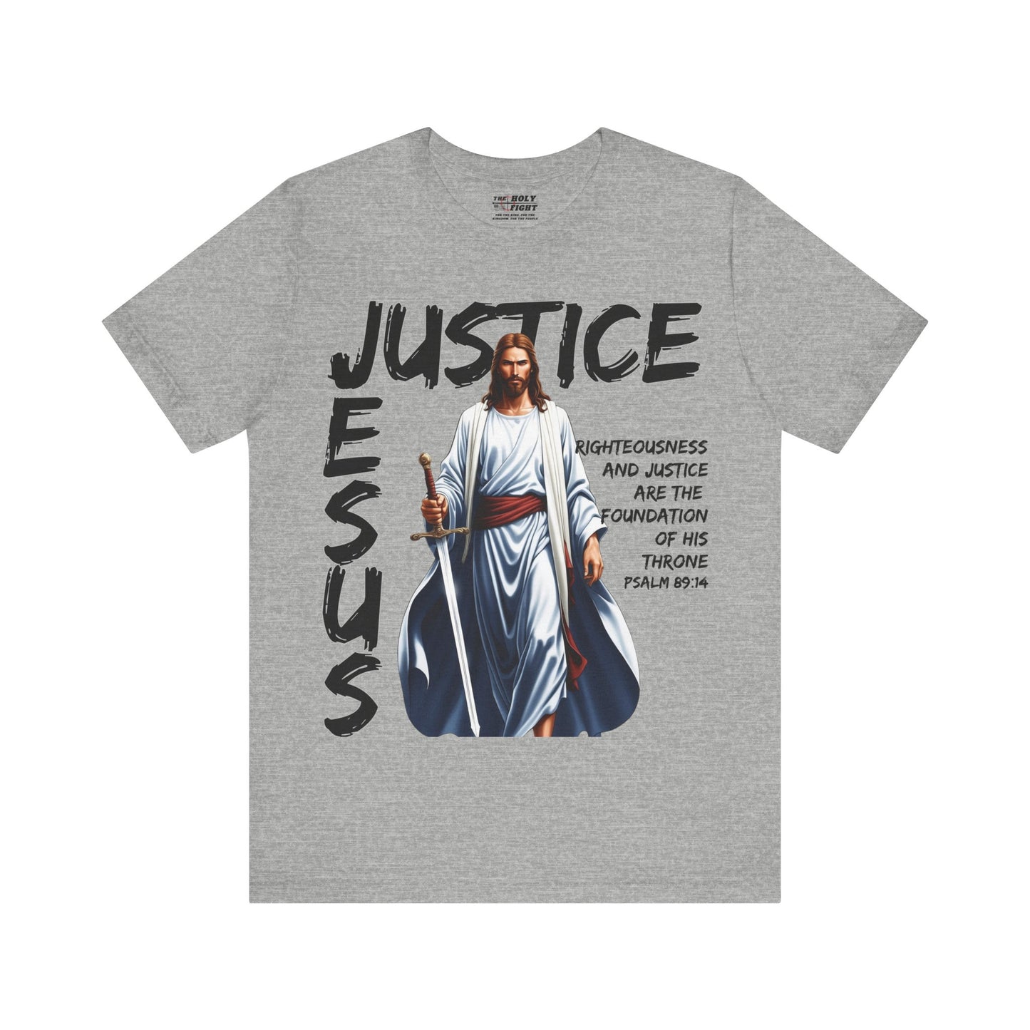 "Justice of Jesus T-Shirt | Bold Christian Message on Righteousness by The Holy Fight"