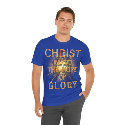 The Holy Fight “Christ in You, the Hope of Glory” Colossians 1:27 Christian T-Shirt – Faith and Hope in Christ