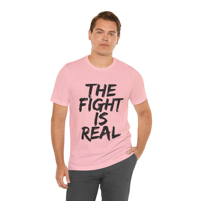 "The Fight is Real T-Shirt | Spiritual Warfare Christian Apparel by The Holy Fight"