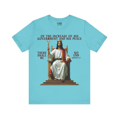 The Holy Fight “Of the Increase of His Government” Isaiah 9:7 Christian T-Shirt – Jesus on the Throne
