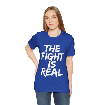 "The Fight is Real T-Shirt | Spiritual Warfare Christian Apparel by The Holy Fight"