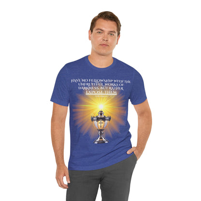 "Illuminate Truth | Christian T-Shirt – Shine Light & Expose Darkness with Ephesians 5:11 by The Holy Fight