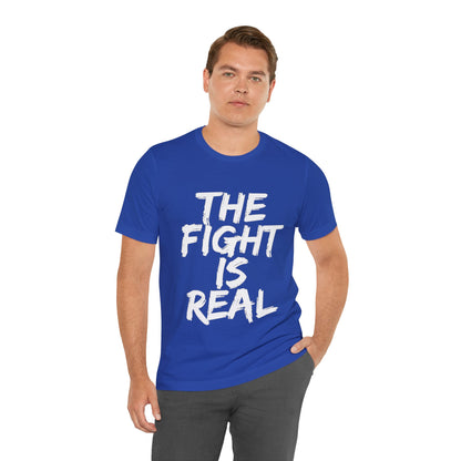 "The Fight is Real T-Shirt | Spiritual Warfare Christian Apparel by The Holy Fight"