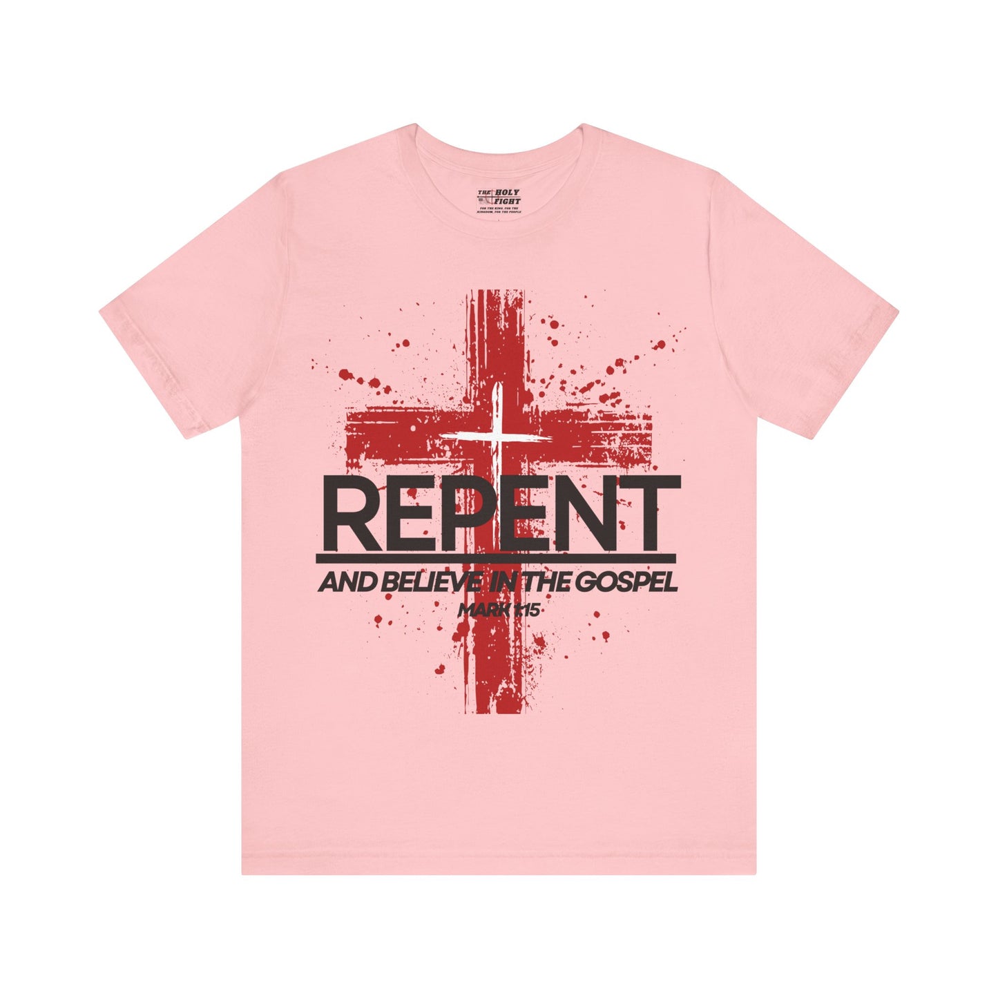 "Repent and Believe T-Shirt | Bold Christian Message Apparel by The Holy Fight"